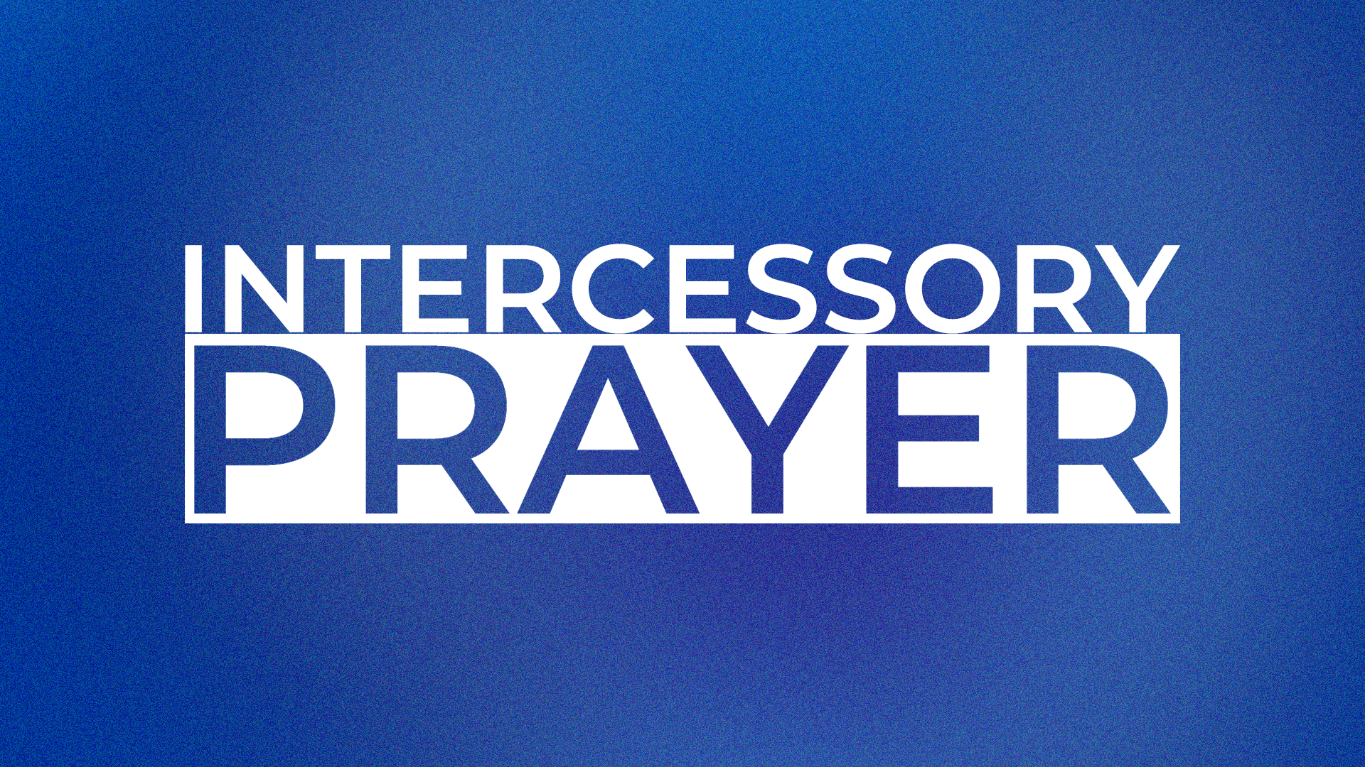 Intercessory Prayer