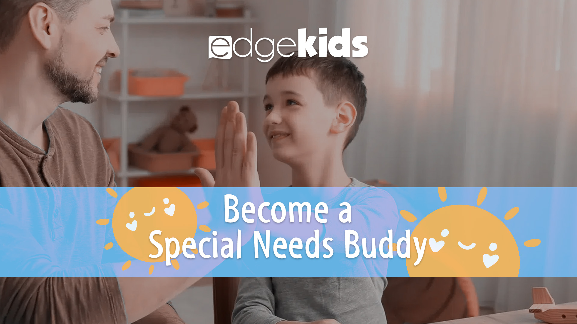 EdgeKids Become a Special Needs Buddy